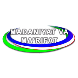 MADANIYAT VA MA'RIFAT